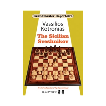 Grandmaster Repertoire 18 - The Sicilian Sveshnikov (hardcover) by Vassilios Kotronias